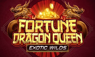 Fortune Dragon Queen Exotic Wilds