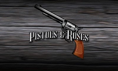 Pistols & Roses